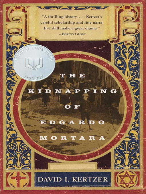 Title details for The Kidnapping of Edgardo Mortara by David I. Kertzer - Available